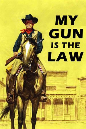 My Gun is the Law's poster