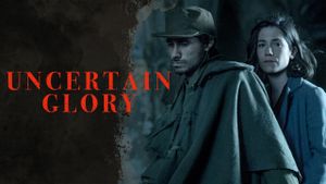 Uncertain Glory's poster