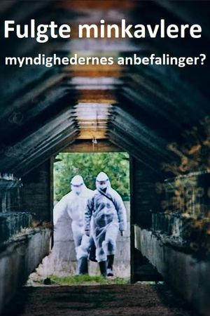 Fulgte minkavlere myndighedernes anbefalinger?'s poster