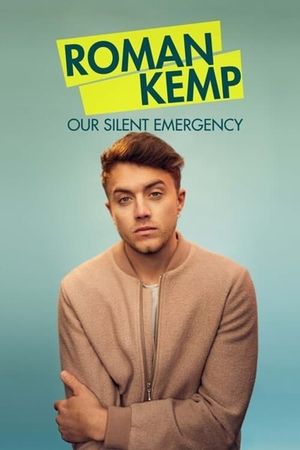 Roman Kemp: Our Silent Emergency's poster