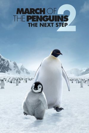March of the Penguins 2: The Next Step's poster