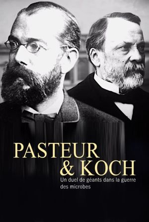 Pasteur et Koch : Un duel de géants dans la guerre des microbes's poster