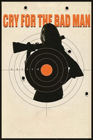Cry for the Bad Man's poster