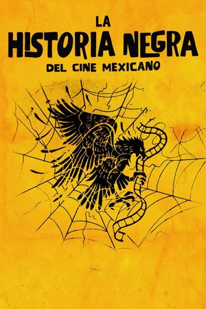 La Historia Negra del Cine Mexicano's poster