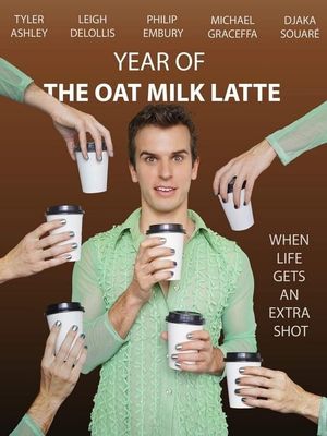 Year of the Oat Milk Latte's poster