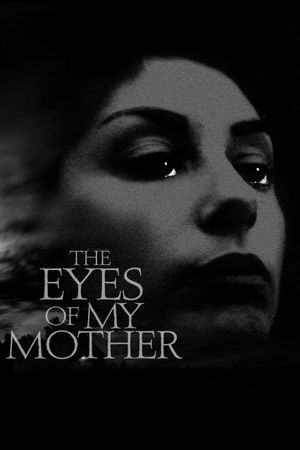 The Eyes of My Mother's poster