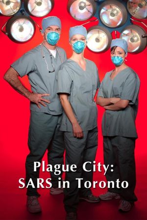 Plague City: SARS in Toronto's poster
