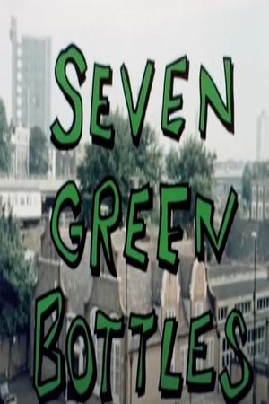 Seven Green Bottles's poster