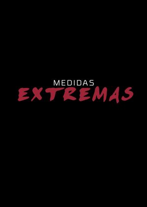 Medidas Extremas's poster