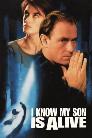 I Know My Son Is Alive's poster
