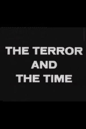 The Terror and the Time's poster