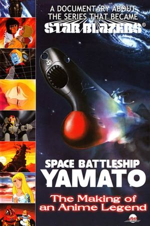 Space Battleship Yamato: The Making of an Anime Legend's poster