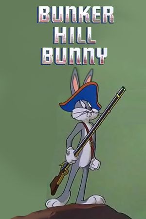 Bunker Hill Bunny's poster