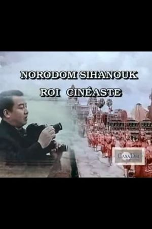 Norodom Sihanouk, King and Film-maker's poster