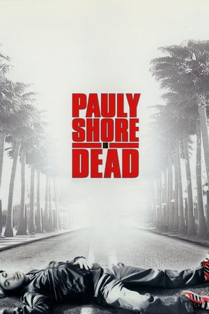 Pauly Shore Is Dead's poster