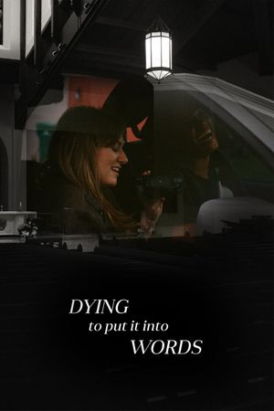 Dying To Put It Into Words's poster