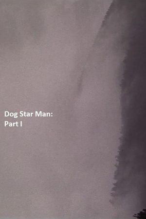 Dog Star Man: Part I's poster