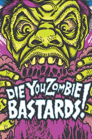 Die You Zombie Bastards!'s poster