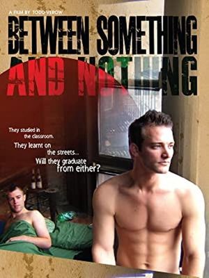Between Something & Nothing's poster