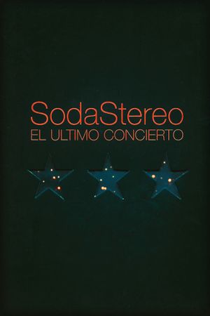 Soda Stereo - El último concierto's poster