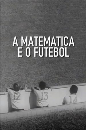 A Matemática e o Futebol's poster