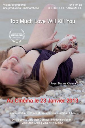 Too Much Love Will Kill You's poster