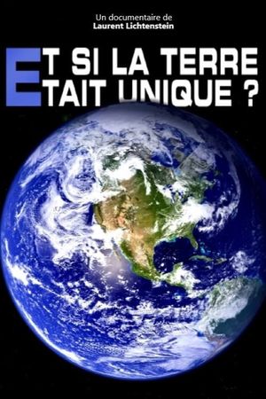 Et si la Terre était unique ?'s poster