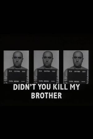 Didn't You Kill My Brother?'s poster