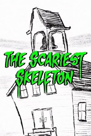 The Scariest Skeleton's poster