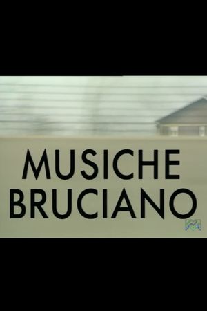Musiche bruciano's poster