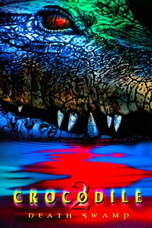 Crocodile 2: Death Swamp's poster