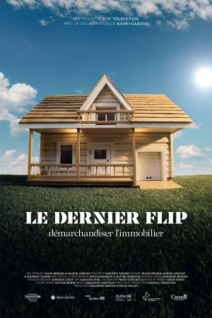 Le dernier flip: démarchandiser's poster