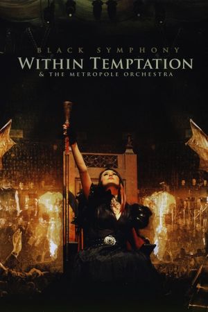 Within Temptation & The Metropole Orchestra: Black Symphony's poster