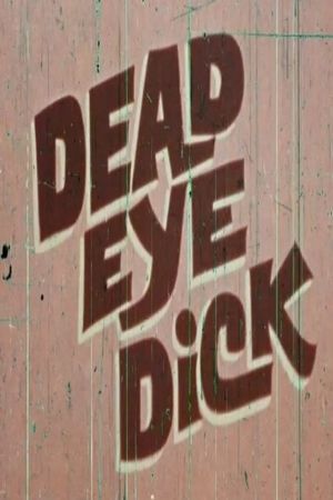 Dead Eye Dick's poster