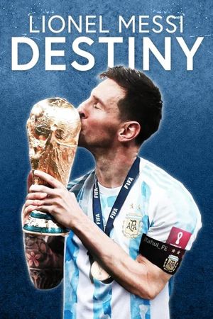 Lionel Messi: Destiny's poster