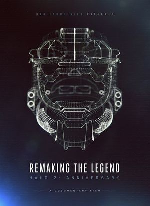 Remaking the Legend: Halo 2 Anniversary's poster image