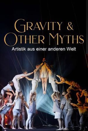 Artistik aus einer anderen Welt: Gravity & Other Myths's poster