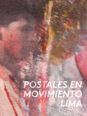 Postales en movimiento: Lima's poster image