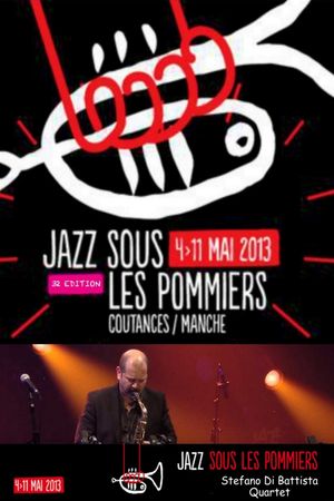 Stefano Di Battista Quartet invite Baptiste Herbin - Jazz Sous les Pommiers 2013's poster