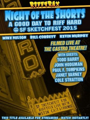 RiffTrax Live: Night of the Shorts, A Good Day to Riff Hard - SF Sketchfest 2015's poster