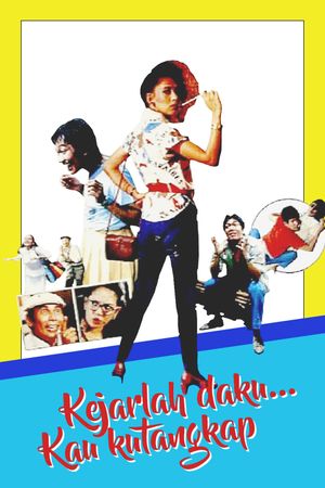 Kejarlah Daku Kau Kutangkap's poster