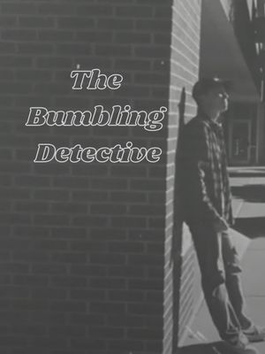 The Bumbling Detective's poster