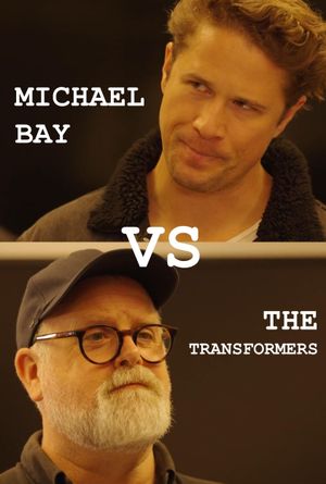 Michael Bay VS The Transformers's poster