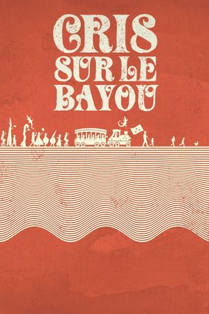 Cris sur le bayou's poster