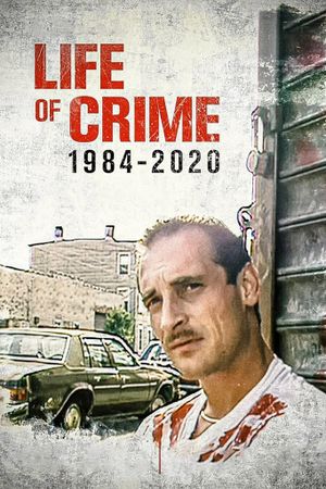 Life of Crime 1984-2020's poster