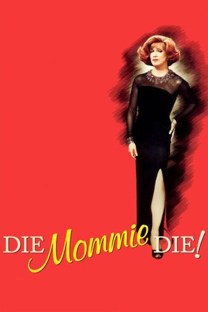 Die, Mommie, Die!'s poster