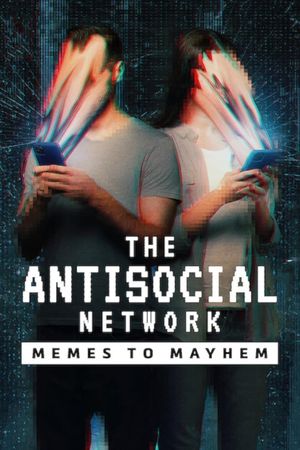 The Antisocial Network: Memes to Mayhem's poster