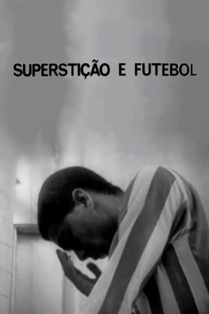 Superstição e Futebol's poster
