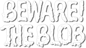 Beware! The Blob's poster