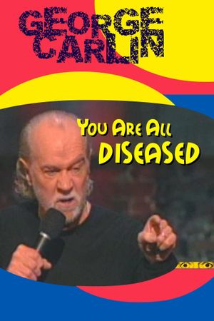 George Carlin: You Are All Diseased's poster